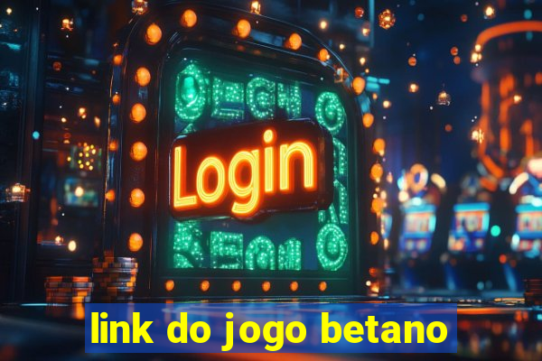 link do jogo betano